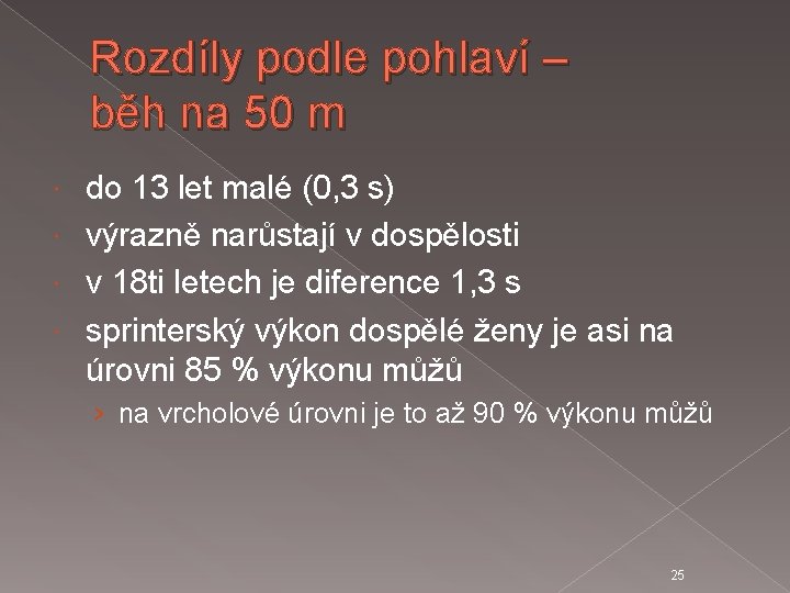 Rozdíly podle pohlaví – běh na 50 m do 13 let malé (0, 3