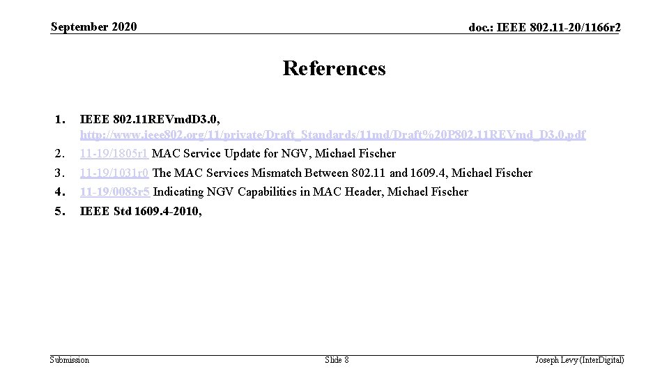 September 2020 doc. : IEEE 802. 11 -20/1166 r 2 References 1. IEEE 802.