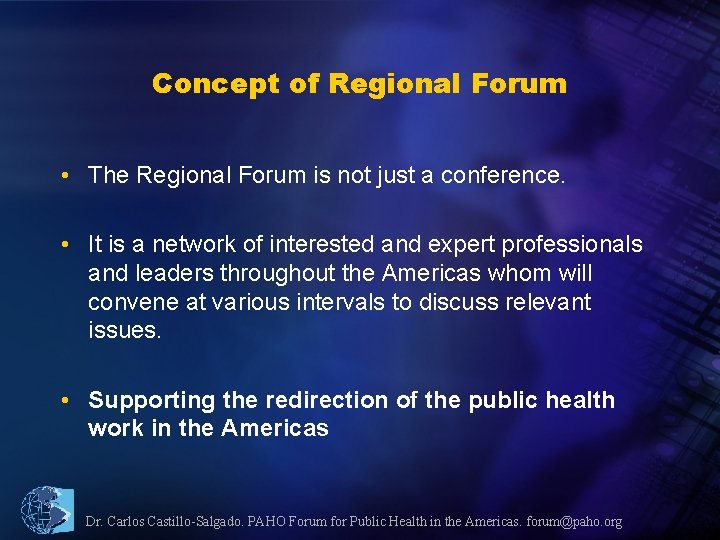 Concept of Regional Forum • The Regional Forum is not just a conference. •