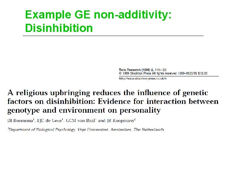 Example GE non-additivity: Disinhibition 