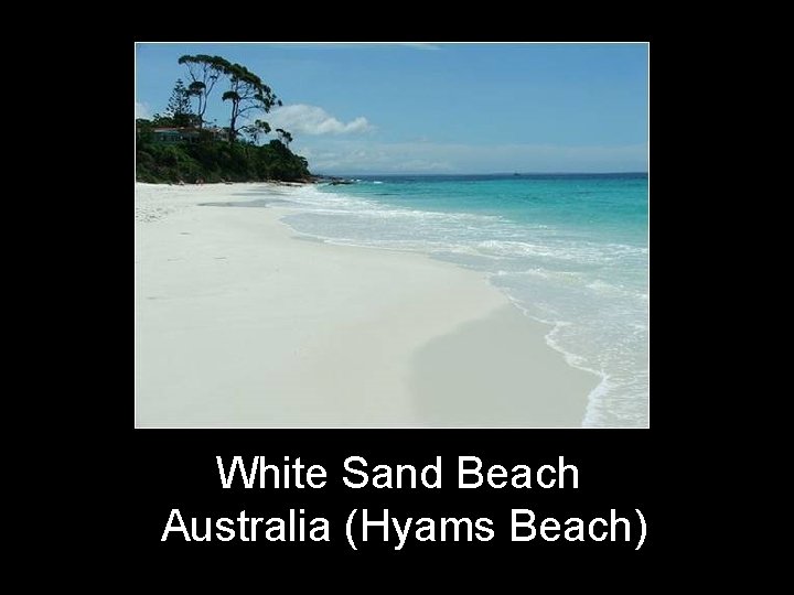 White Sand Beach Australia (Hyams Beach) 