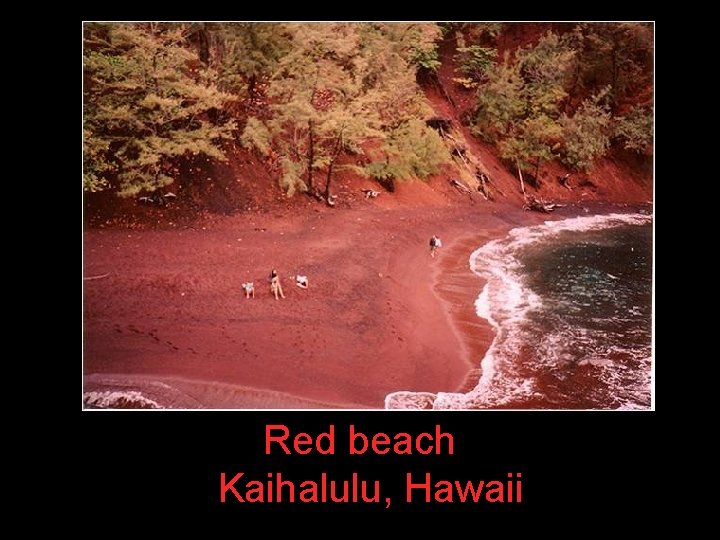 Red beach Kaihalulu, Hawaii 