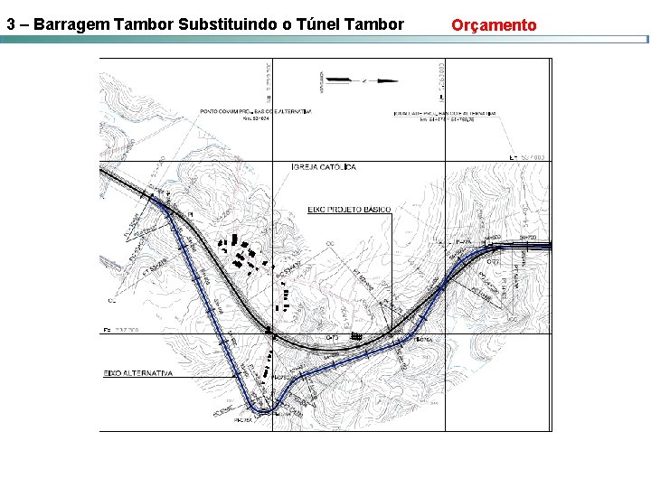 3 – Barragem Tambor Substituindo o Túnel Tambor Orçamento 