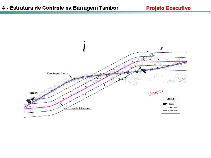4 - Estrutura de Controle na Barragem Tambor Projeto Executivo 