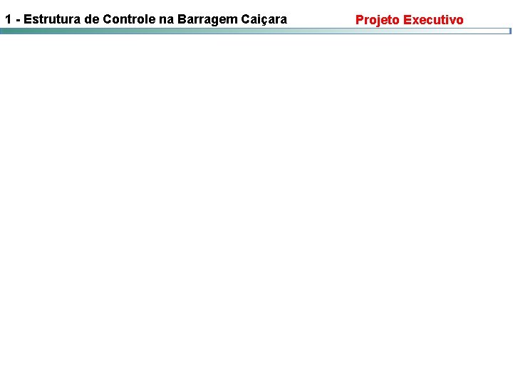 1 - Estrutura de Controle na Barragem Caiçara Projeto Executivo 