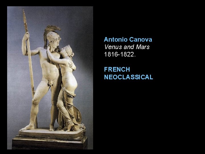 Antonio Canova Venus and Mars 1816 -1822. FRENCH NEOCLASSICAL 