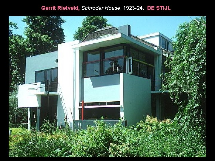Gerrit Rietveld, Schroder House, 1923 -24. DE STIJL 