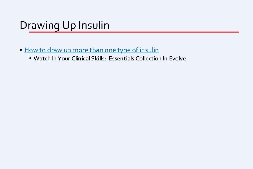 Drawing Up Insulin • How to draw up more than one type of insulin