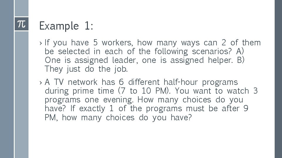 Example 1: › If you have 5 workers, how many ways can 2 of