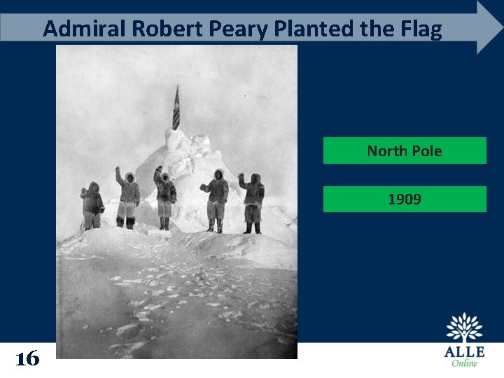 Admiral Robert Peary Planted the Flag North Pole 1909 16 