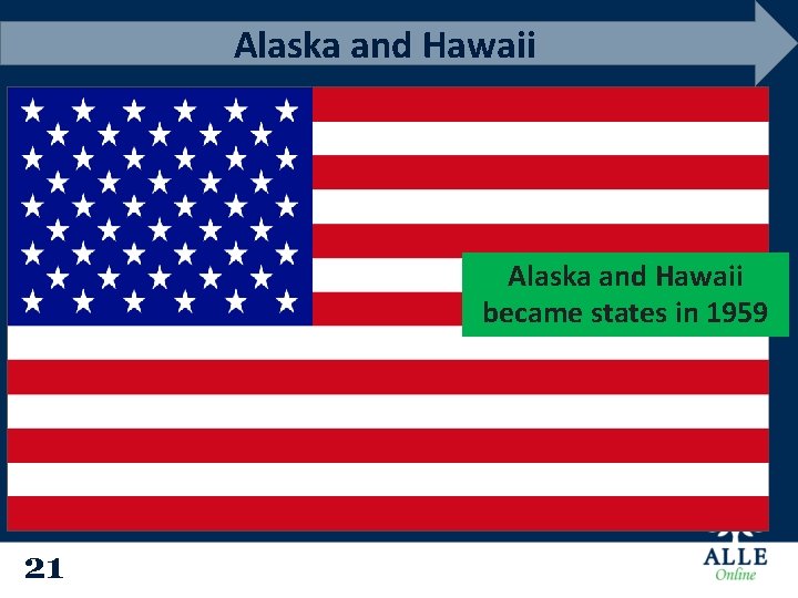 Alaska and Hawaii became states in 1959 Q: Which were the last two territories