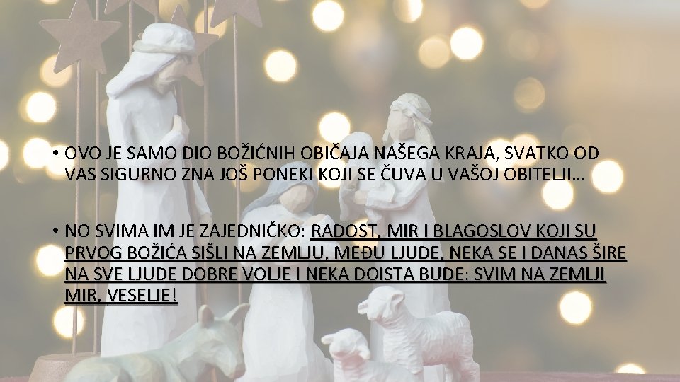  • OVO JE SAMO DIO BOŽIĆNIH OBIČAJA NAŠEGA KRAJA, SVATKO OD VAS SIGURNO