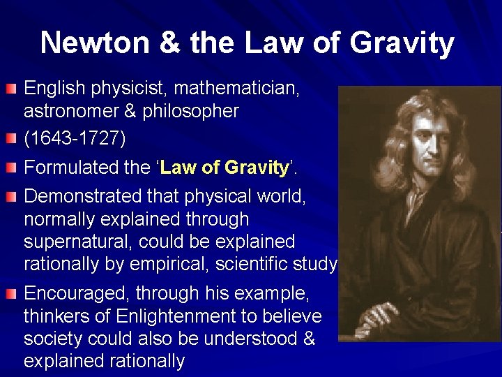 Newton & the Law of Gravity English physicist, mathematician, astronomer & philosopher (1643 -1727)