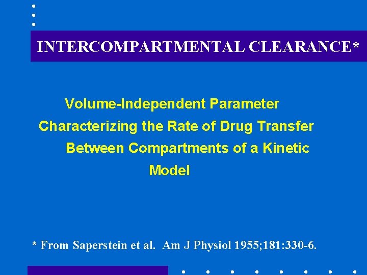 INTERCOMPARTMENTAL CLEARANCE* Volume-Independent Parameter Characterizing the Rate of Drug Transfer Between Compartments of a