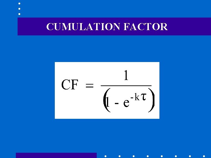 CUMULATION FACTOR 