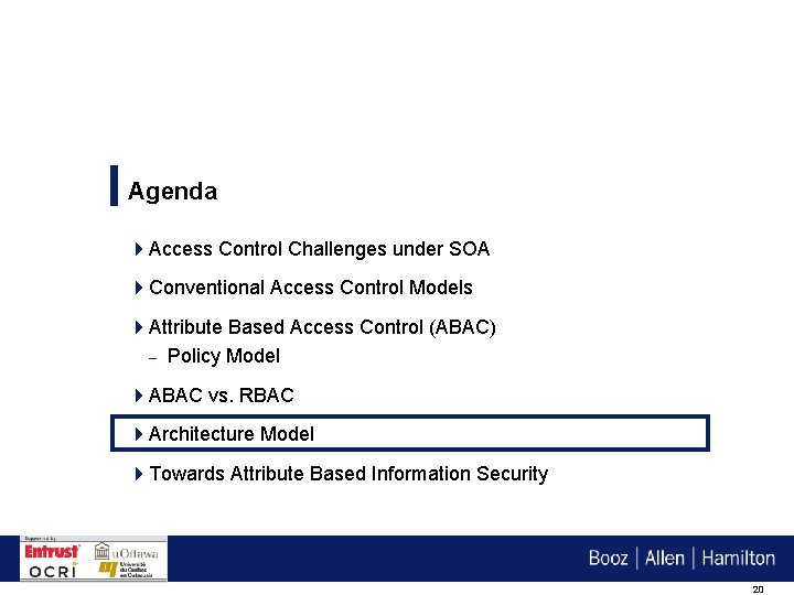 Agenda 4 Access Control Challenges under SOA 4 Conventional Access Control Models 4 Attribute