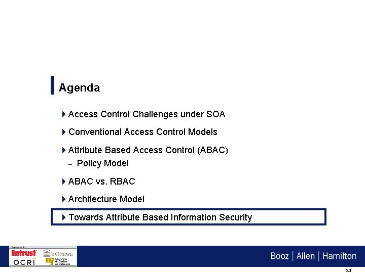 Agenda 4 Access Control Challenges under SOA 4 Conventional Access Control Models 4 Attribute