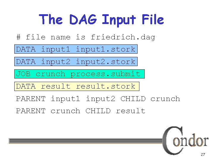 The DAG Input File # file name is friedrich. dag DATA input 1. stork