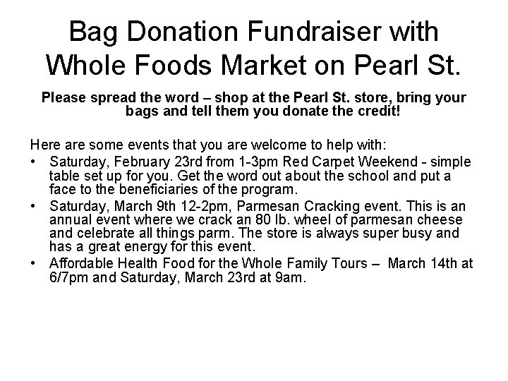 Bag Donation Fundraiser with Whole Foods Market on Pearl St. Please spread the word