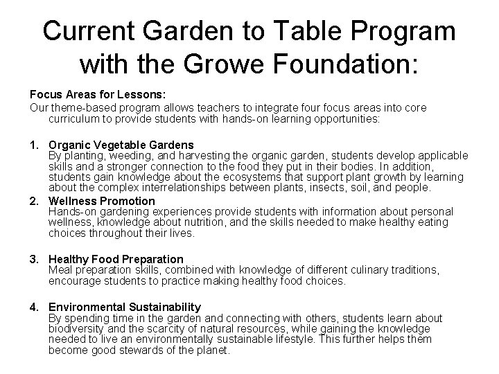 Current Garden to Table Program with the Growe Foundation: Focus Areas for Lessons: Our