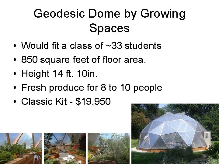 Geodesic Dome by Growing Spaces • • • Would fit a class of ~33