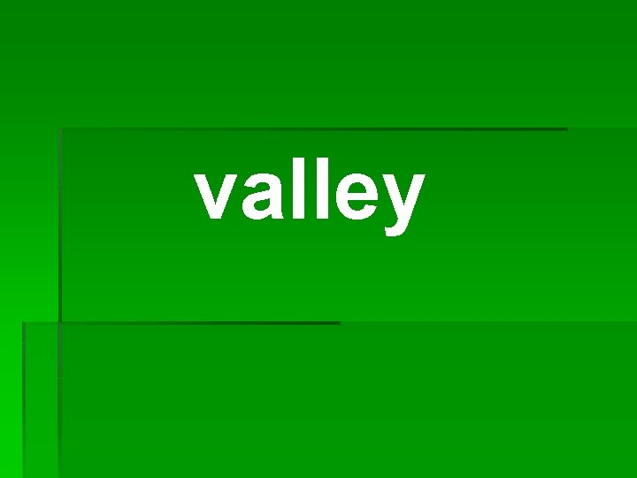 valley 