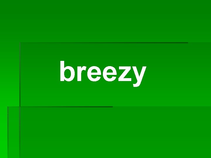 breezy 