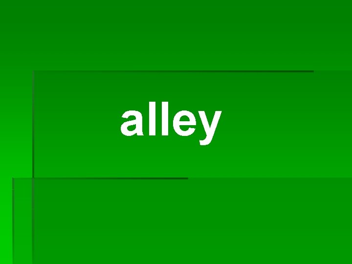 alley 