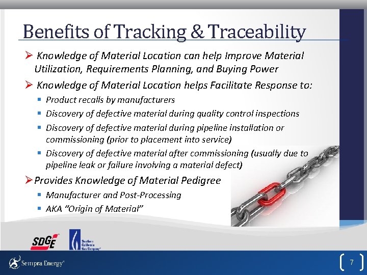 Benefits of Tracking & Traceability Ø Knowledge of Material Location can help Improve Material