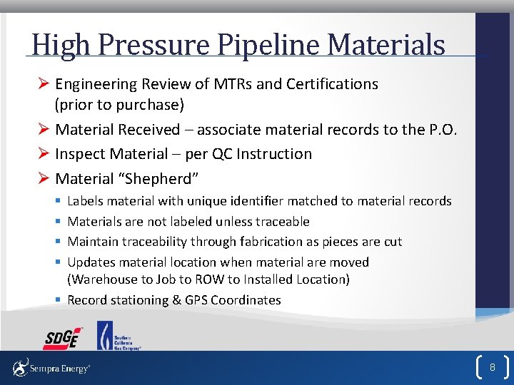 High Pressure Pipeline Materials Ø Engineering Review of MTRs and Certifications (prior to purchase)