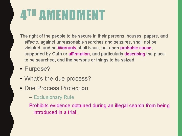 TH 4 AMENDMENT The right of the people to be secure in their persons,