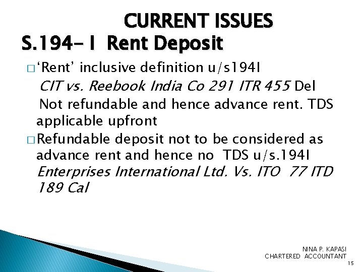 CURRENT ISSUES S. 194 - I Rent Deposit � ‘Rent’ inclusive definition u/s 194