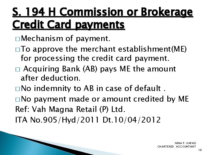 S. 194 H Commission or Brokerage Credit Card payments � Mechanism of payment. �