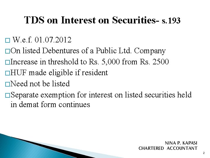 TDS on Interest on Securities- s. 193 W. e. f. 01. 07. 2012 �