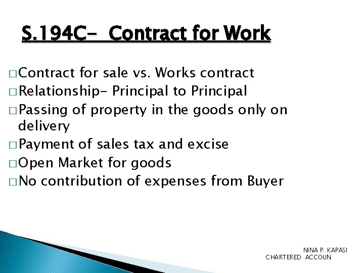 S. 194 C- Contract for Work � Contract for sale vs. Works contract �