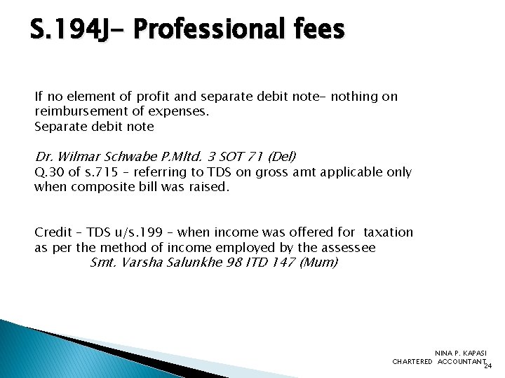 S. 194 J- Professional fees If no element of profit and separate debit note-