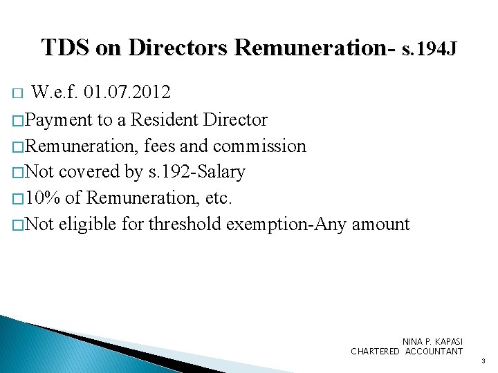 TDS on Directors Remuneration- s. 194 J W. e. f. 01. 07. 2012 �