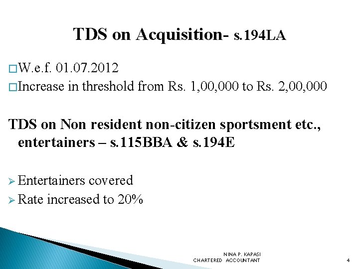 TDS on Acquisition- s. 194 LA � W. e. f. 01. 07. 2012 �