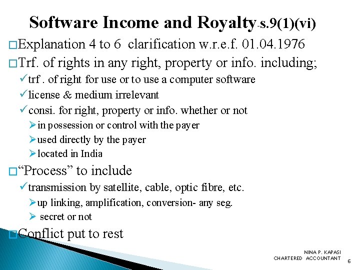 Software Income and Royalty-s. 9(1)(vi) � Explanation 4 to 6 clarification w. r. e.