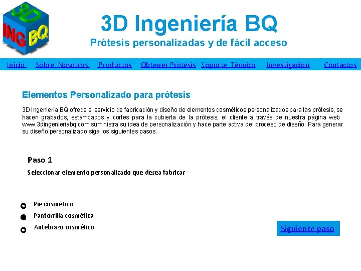 3 D Ingeniería BQ Prótesis personalizadas y de fácil acceso Inicio Sobre Nosotros Productos