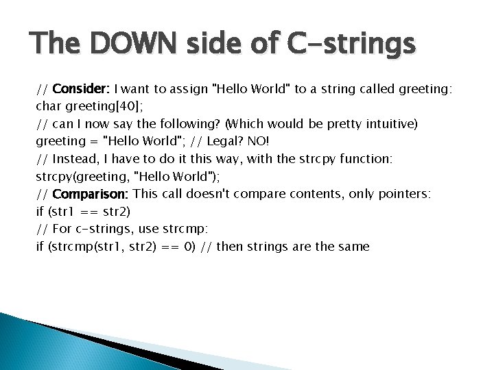 The DOWN side of C-strings // Consider: I want to assign "Hello World" to