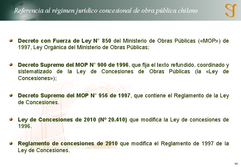 Referencia al régimen jurídico concesional de obra pública chileno Decreto con Fuerza de Ley