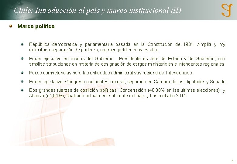 Chile: Introducción al país y marco institucional (II) Marco político República democrática y parlamentaria