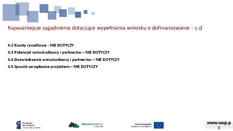 Najważniejsze zagadnienia dotyczące wypełniania wniosku o dofinansowanie – c. d 4. 2 Kwoty ryczałtowe