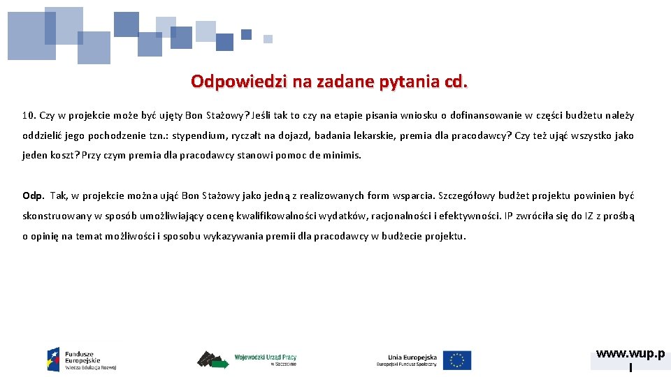 Odpowiedzi na zadane pytania cd. 10. Czy w projekcie może być ujęty Bon Stażowy?