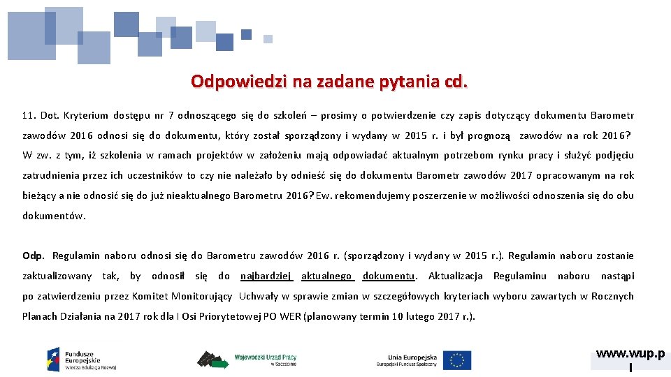 Odpowiedzi na zadane pytania cd. 11. Dot. Kryterium dostępu nr 7 odnoszącego się do