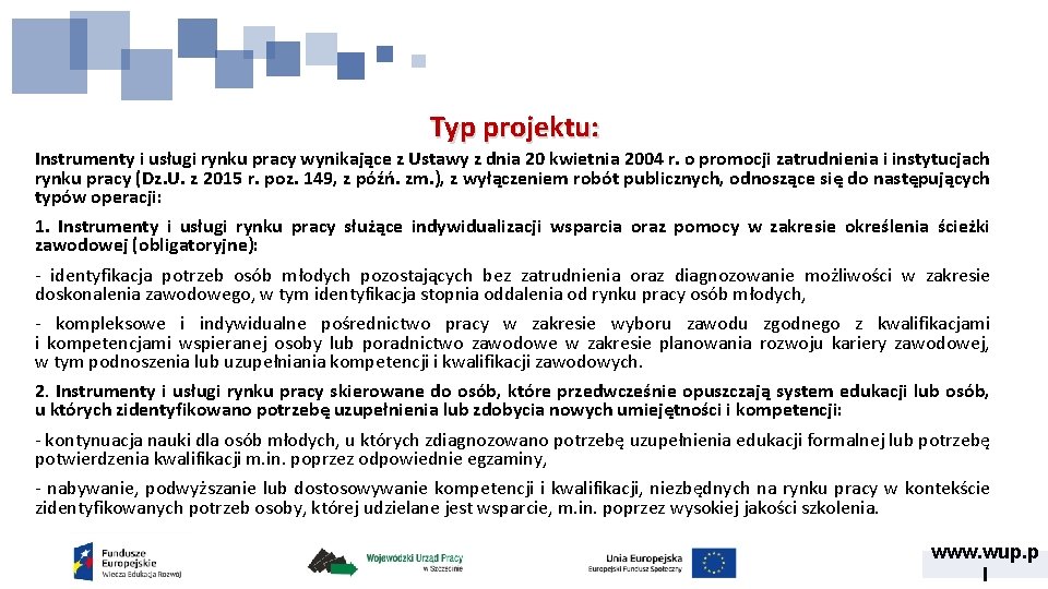 Typ projektu: Instrumenty i usługi rynku pracy wynikające z Ustawy z dnia 20 kwietnia