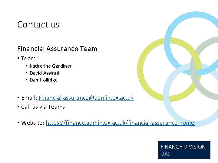 Contact us Financial Assurance Team • Team: • Katherine Gardiner • David Assirati •