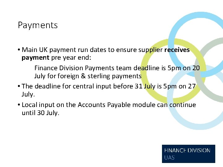 Payments • Main UK payment run dates to ensure supplier receives payment pre year