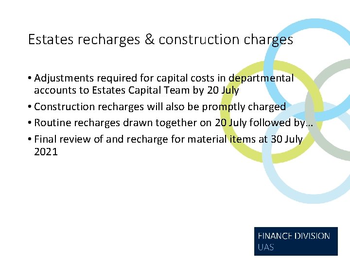 Estates recharges & construction charges • Adjustments required for capital costs in departmental accounts